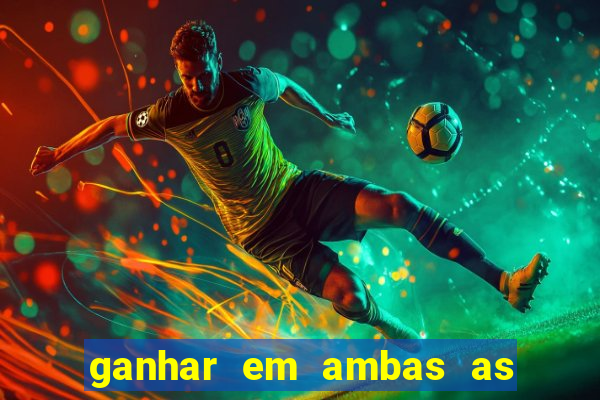 ganhar em ambas as partes do jogo